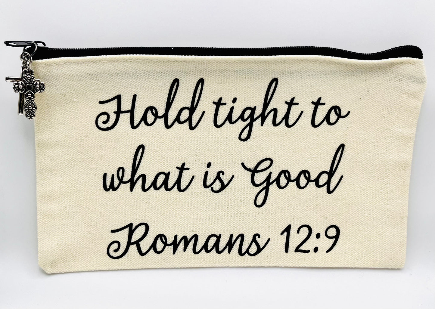 Hold tight to what is Good Zip Pouch